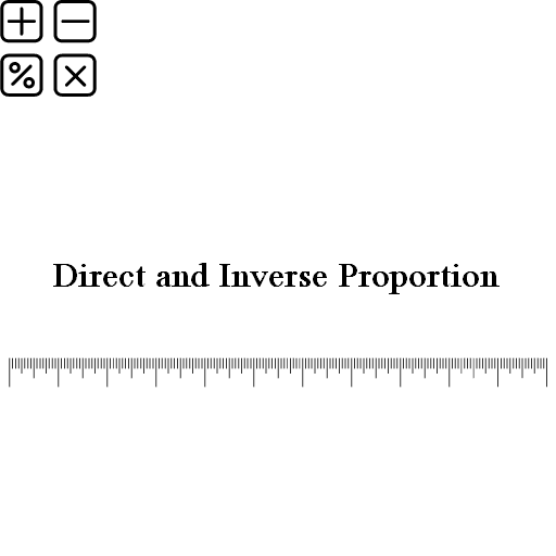 Direct and Inverse Proportion